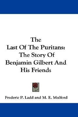 The Last Of The Puritans(English, Paperback, Ladd Frederic P)