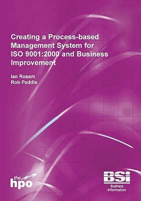 Creating a Process-based Management System for IS0 9001:2000 and Business Improvement(English, Hardcover, Rosam Ian)