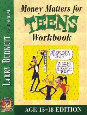 Money Matters Workbook For Teens (Ages 15-18)(English, Paperback, Burkett Larry)