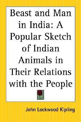 Beast and Man in India(English, Paperback, Kipling John Lockwood)