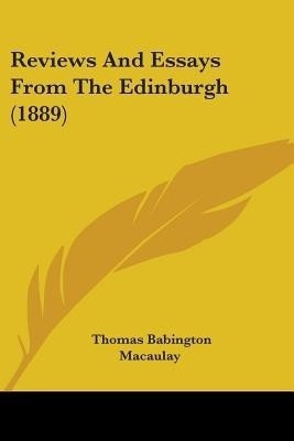 Reviews And Essays From The Edinburgh (1889)(English, Paperback, Macaulay Thomas Babington)