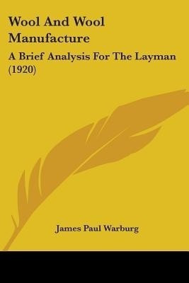 Wool And Wool Manufacture(English, Paperback, Warburg James Paul)