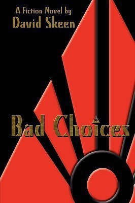 Bad Choices(English, Paperback, Skeen David)