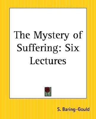 The Mystery of Suffering(English, Paperback, Baring-Gould S.)