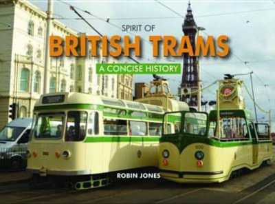 Spirit of British Trams(English, Hardcover, Jones Robin)