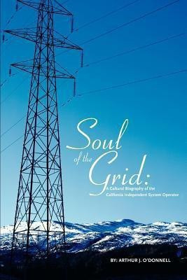 Soul of the Grid(English, Paperback, O'Donnell Arthur J)