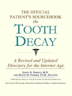 The Official Patient's Sourcebook on Tooth Decay(English, Paperback, unknown)