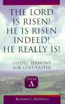 The Lord Is Risen He Is Risen Indeed! He Really Is(English, Paperback, Sheffield Richard)