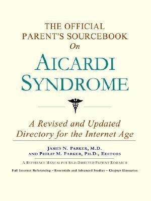 The Official Parent's Sourcebook on Aicardi Syndrome(English, Paperback, Icon Health Publications)
