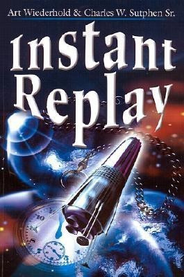 Instant Replay(English, Paperback, Wiederhold Art Sr)
