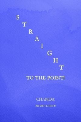 Straight to the Point!(English, Paperback, Walker Chanda M)