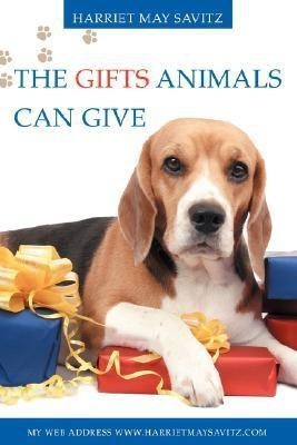 The Gifts Animals Can Give(English, Paperback, Savitz Harriet May)