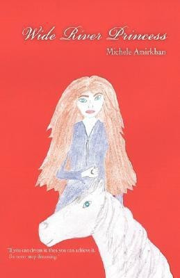 Wide River Princess(English, Paperback, Amirkhan Michele)