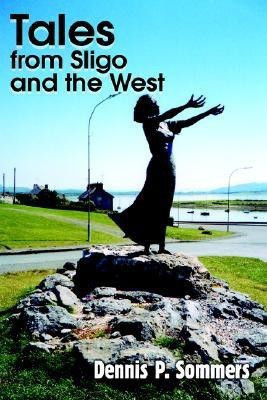Tales from Sligo and the West(English, Paperback, Sommers Dennis P)