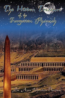 The Hidden Treasure of the Forgotten Pharaoh(English, Paperback, Johnston-Thomas Lee Ann)