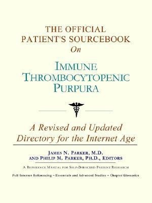 The Official Patient's Sourcebook on Immune Thrombocytopenic Purpura(English, Paperback, unknown)