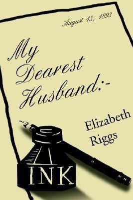 My Dearest Husband(English, Paperback, Riggs Elizabeth J)