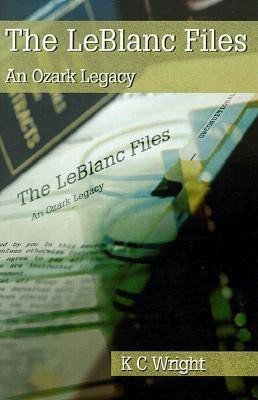 The LeBlanc Files(English, Paperback, Wright K C)