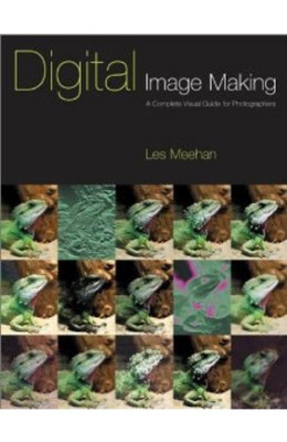 Digital Image Making Complete Guide(English, Hardcover, Meehan Les)