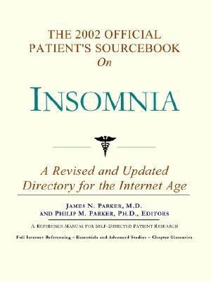 The 2002 Official Patient's Sourcebook on Insomnia(English, Paperback, unknown)