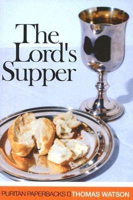 The Lord's Supper(English, Paperback, Watson Thomas)