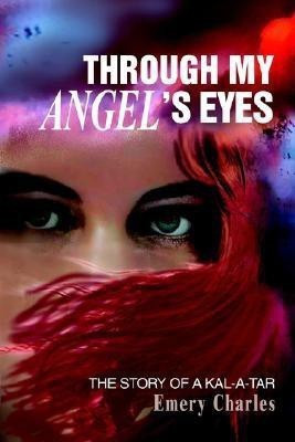 Through My Angel's Eyes(English, Paperback, Charles Emery)