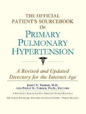 The Official Patient's Sourcebook on Primary Pulmonary Hypertension(English, Paperback, unknown)