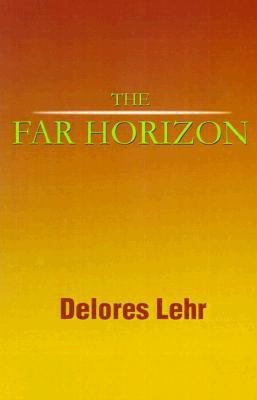 The Far Horizon(English, Paperback, Lehr Delores)