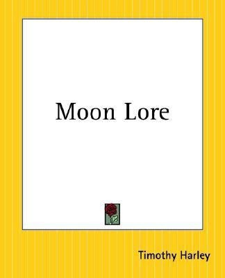Moon Lore(English, Paperback, Harley Timothy)