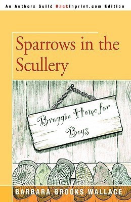 Sparrows in the Scullery(English, Paperback, Wallace Barbara Brooks)