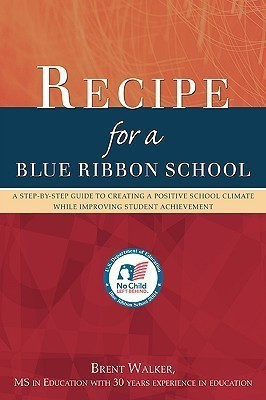 Recipe for a Blue Ribbon School(English, Paperback, Walker Brent)