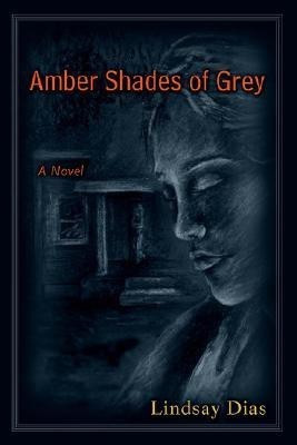 Amber Shades of Grey(English, Paperback, Dias Lindsay)