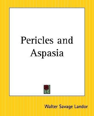 Pericles and Aspasia(English, Paperback, Landor Walter Savage)