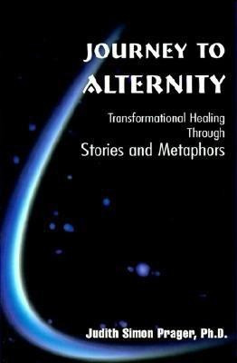Journey to Alternity(English, Paperback, Prager Judith Simon)