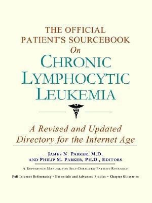 The Official Patient's Sourcebook on Chronic Lymphocytic Leukemia(English, Paperback, Icon Health Publications)