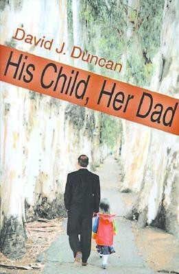 His Child, Her Dad(English, Paperback, Duncan David J)
