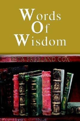 Words of Wisdom(English, Paperback, Cox Esta Freeland)