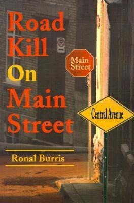 Road Kill on Main Street(English, Paperback, Burris Ronal S Jr)