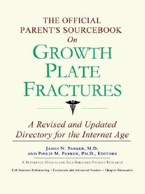 The Official Patient's Sourcebook on Growth Plate Fractures(English, Paperback, unknown)