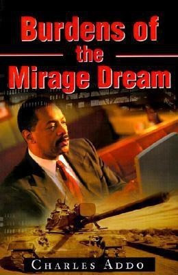 Burdens of the Mirage Dream(English, Paperback, Addo Charles MBA)