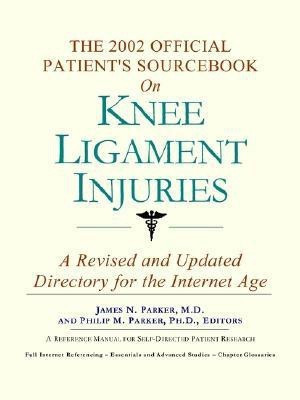The 2002 Official Patient's Sourcebook on Knee Ligament Injuries(English, Paperback, unknown)