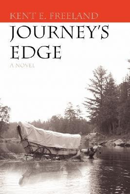Journey's Edge(English, Paperback, Freeland Kent E)