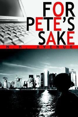 For Pete's Sake(English, Paperback, Avenue N H)