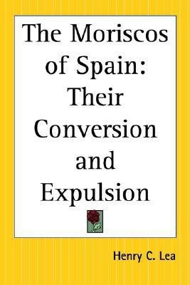 The Moriscos of Spain(English, Paperback, Lea Henry Charles)