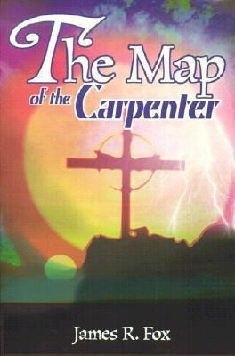 The Map of the Carpenter(English, Paperback, Fox James R The Dickinson School of Law)