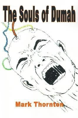 The Souls of Dumah(English, Paperback, Thornton Mark)