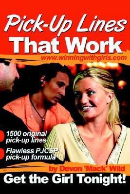 Pick-Up Lines That Work(English, Paperback, Wild Devon Mack)