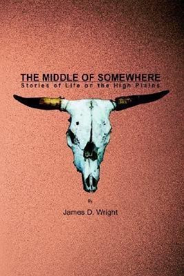The Middle of Somewhere(English, Paperback, Wright James D Professor)