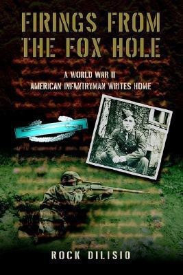 Firings From the Fox Hole(English, Paperback, Dilisio Rock)