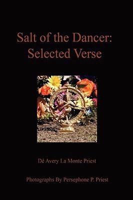 Salt of the Dancer(English, Paperback, Priest De Avery La Monte)